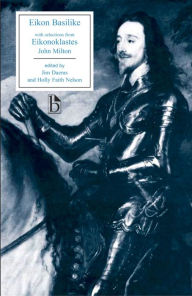 Title: Eikon Basilike: with selections from Eikonoklastes / Edition 1, Author: John Milton