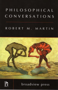 Title: Philosophical Conversations / Edition 1, Author: Robert M. Martin