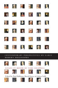 Title: Contemporary Perspectives on Early Modern Philosophy: Essays in Honor of Vere Chappell / Edition 1, Author: Paul Hoffman