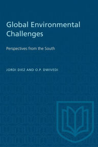 Title: Global Environmental Challenges: Perspectives from the South / Edition 1, Author: Jordi Diez