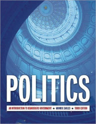 Title: Politics: An Introduction to Modern Democratic Government / Edition 1, Author: D. Munroe Eagles