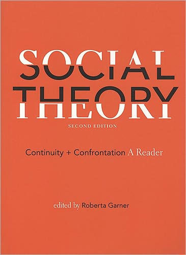 Social Theory: Coninuity and Confrontation: A Reader / Edition 2