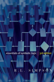 Title: Essentials of Symbolic Logic - Third Edition / Edition 3, Author: R.L. Simpson