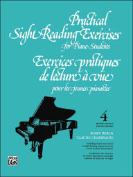 Title: Practical Sight Reading Exercises for Piano Students, Bk 4, Author: Boris Berlin