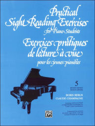 Title: Practical Sight Reading Exercises for Piano Students, Bk 5, Author: Boris Berlin