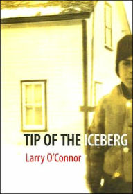 Title: Tip of the Iceberg, Author: Larry O'Connor