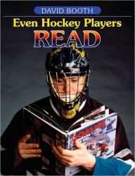 Title: Even Hockey Players Read / Edition 1, Author: David Booth