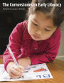 Cornerstones to Early Literacy: Childhood Experiences That Promote Learning in Reading, Writing, and Oral Language / Edition 1