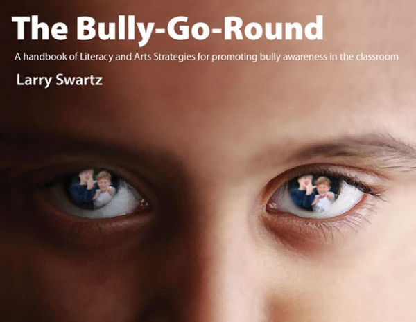 Bully-Go-Round: Strategies for Promoting Bully Awareness in the Classroom