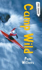 Title: Camp Wild, Author: Pam Withers