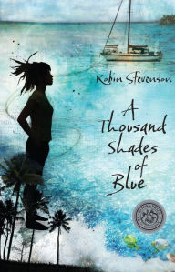 Title: A Thousand Shades of Blue, Author: Robin Stevenson