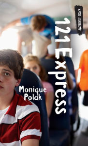 Title: 121 Express, Author: Monique Polak