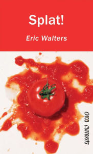 Title: Splat!, Author: Eric Walters