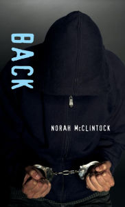 Title: Back, Author: Norah McClintock