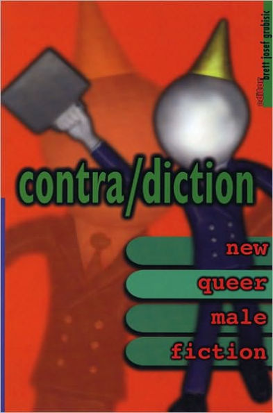Contra/Diction: New Queer Male Fiction