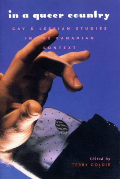 a Queer Country: Gay & Lesbian Studies the Canadian Context