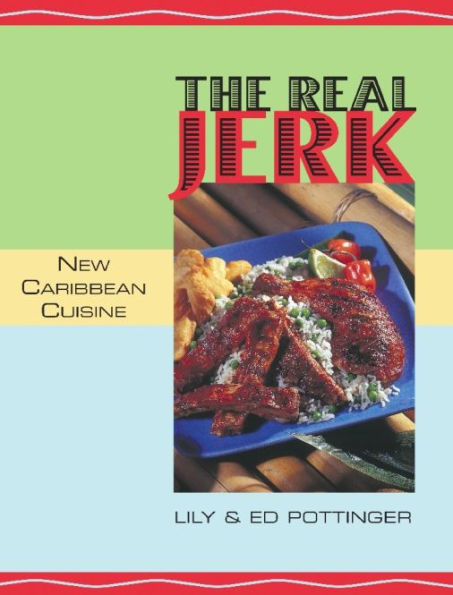 The Real Jerk: New Caribbean Cuisine