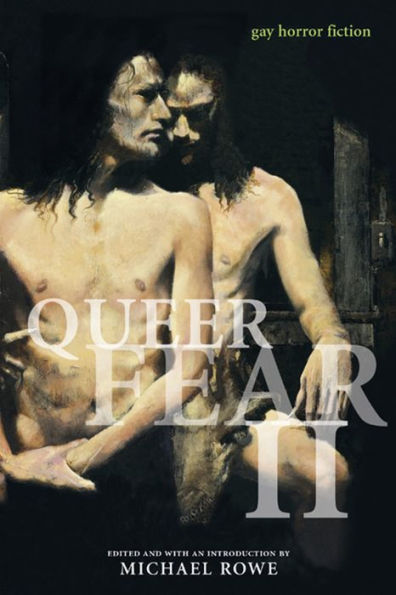 Queer Fear II: Gay Horror Fiction