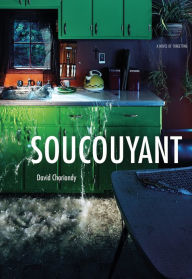 Title: Soucouyant, Author: David Chariandy