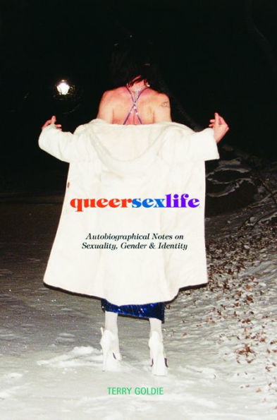 queersexlife: Autobiographical Notes on Sexuality, Gender & Identity