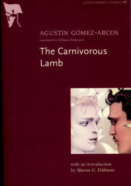 Title: The Carnivorous Lamb, Author: Agustin Gomez-Arcos