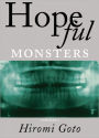 Hopeful Monsters: Stories
