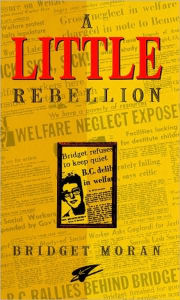 Title: A Little Rebellion, Author: Bridget Moran