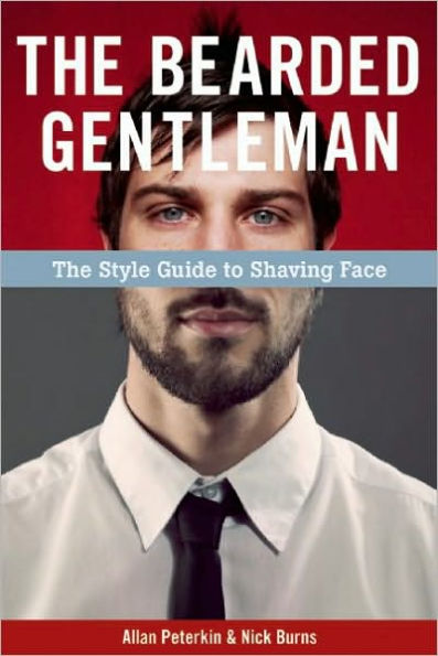 The Bearded Gentleman: Style Guide to Shaving Face