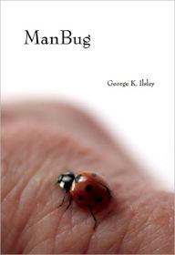 Title: ManBug, Author: George Ilsley