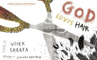 Title: God Loves Hair, Author: Vivek Shraya