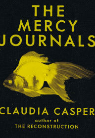 Free download for kindle ebooks The Mercy Journals 9781551526331 by Claudia Casper (English literature)