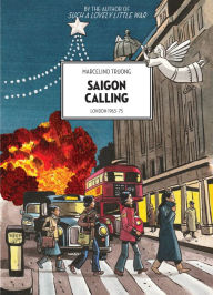 Title: Saigon Calling: London 1963-75, Author: Marcelino Truong