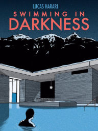 Title: Swimming in Darkness, Author: Lucas Harari