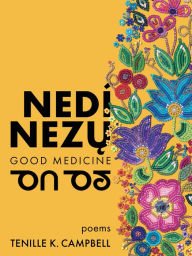 Title: nedí nezu (Good Medicine), Author: Tenille Campbell