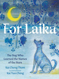 Free download ebooks txt format For Laika: The Dog Who Learned the Names of the Stars English version 9781551528625 MOBI FB2