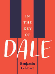 Kindle books free download for ipad In the Key of Dale by Benjamin Lefebvre, Benjamin Lefebvre PDB ePub RTF