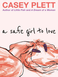 Rapidshare download e books A Safe Girl to Love DJVU 9781551529134