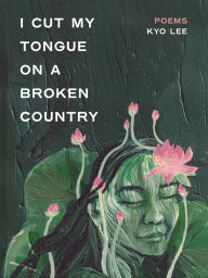 Free text book download i cut my tongue on a broken country 9781551529776