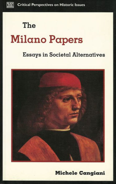 The Milano Paper Chicagos: Essays in Societal Alternatives