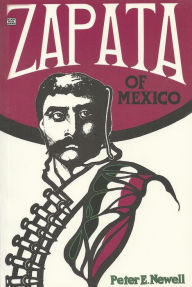 Title: Zapata of Mexico, Author: Peter E. Newell