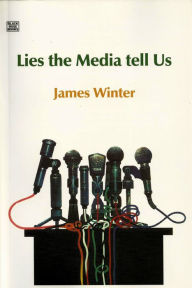 Title: Lies the Media Tell Us, Author: James Winter