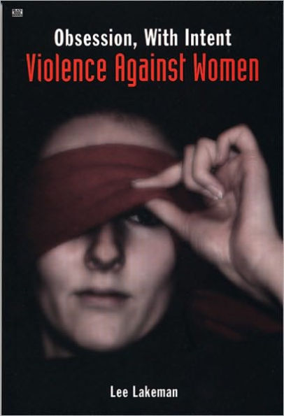 Obsession, With Intent: Violence Against Women