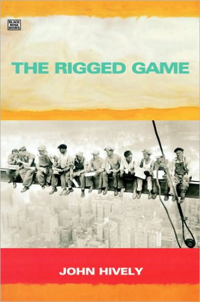 The Rigged Game: Corporate America and a People Betrayed