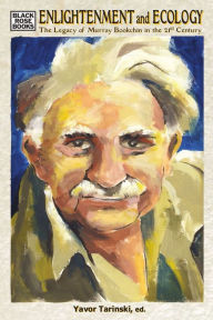English books free download in pdf format Enlightenment and Ecology: The Legacy of Murray Bookchin in the 21st Century by Bruce Wilson, Vincent Gerber