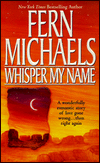 Title: Whisper My Name, Author: Fern Michaels