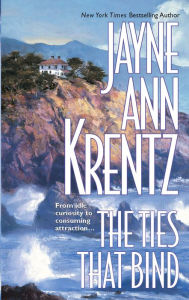 Title: The Ties That Bind, Author: Jayne Ann Krentz