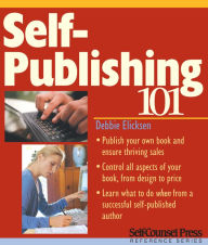 Title: Self-Publishing 101, Author: Debbie Elicksen