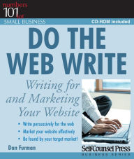 Title: Do the Web Write: Writing for and Marketing Your Website, Author: Dan Furman