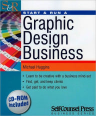 Title: Start & Run a Graphic Design Business, Author: Michael Huggins