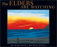 Title: The Elders Are Watching, Author: David Bouchard